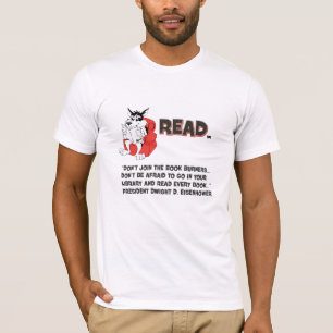 Eisenhower Read Books Book Burner Quote T-Shirt