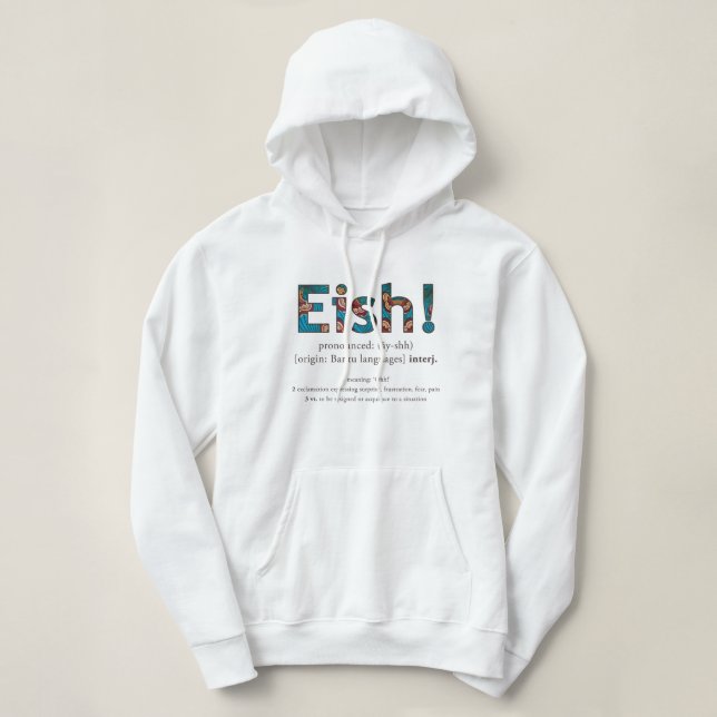 'Eish' Hoodie (Design Front)