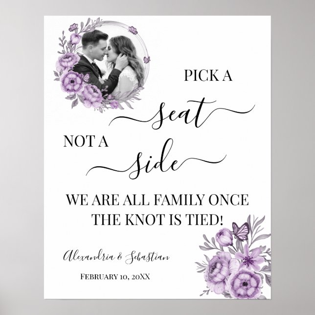 Eitable Photo Pick A Seat Not a Side Wedding Sign (Front)