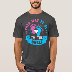 Either Way It Goes I'm The Uncle Baby Gender Revea T-Shirt