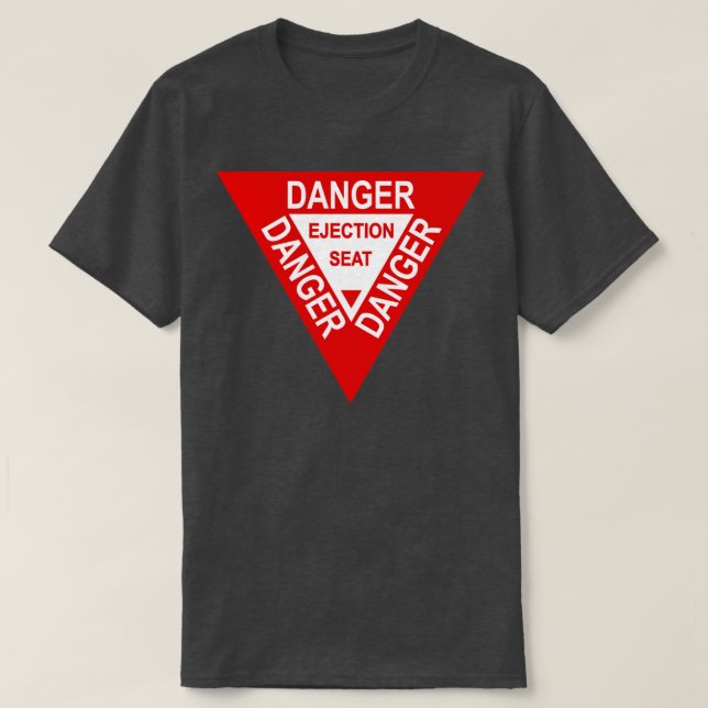 Ejection Seat Warning 2 T-Shirt (Design Front)