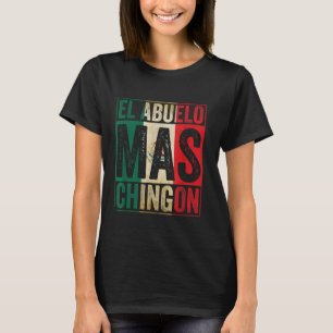 El Abuelo Mas Chingon Cool Grandfather Best Mexica T-Shirt