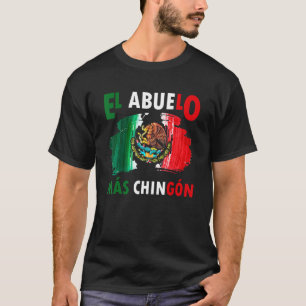 El Abuelo mas chingon Cool GrandPa Mexican Flag T-Shirt