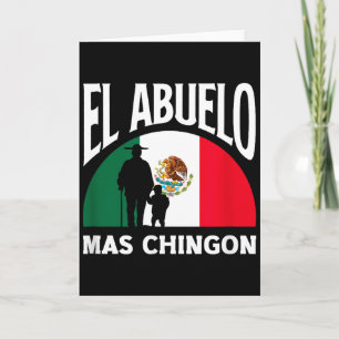El Abuelo Mas Chingon Funny Mexican Grandpa  Card