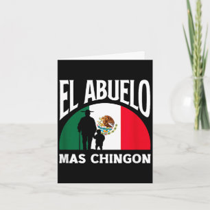 El abuelo mas chingon funny mexican grandpa El abu Card