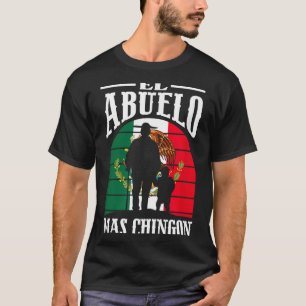 El Abuelo Mas Chingon Funny Mexico Mexican Grandpa T-Shirt