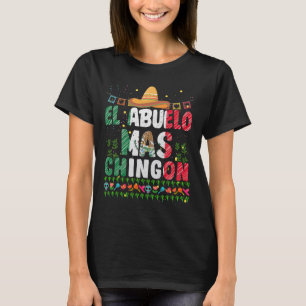 El Abuelo Mas Chingon Mexican Abuelito Fathers Day T-Shirt