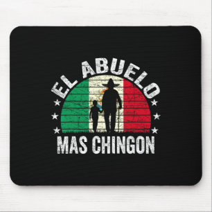 El Abuelo Mas Chingon Mexican Grandpa Cinco De May Mouse Pad