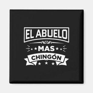 El Abuelo Mas Chingon Spanish Fathers Day Dia Del Magnet