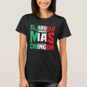 El Abuelo Mas Chingon Spanish Fathers Day Dia Del  T-Shirt