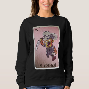 EL Acelerado Mexican Slang Lottery Bingo Cards Sweatshirt