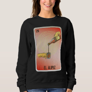 El Alipuz Mexican Slang Lottery Bingo Cards Sweatshirt