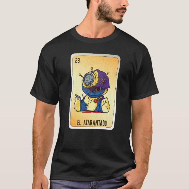 El Atarantado Mexican Slang Lottery Bingo Cards   T-Shirt (Front)