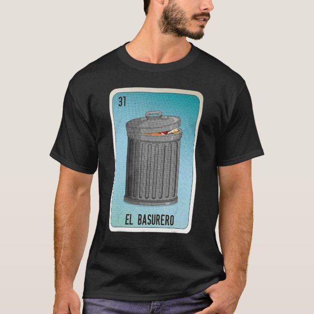 El Basurero Mexican Slang Lottery Bingo Cards T-Shirt (Front)