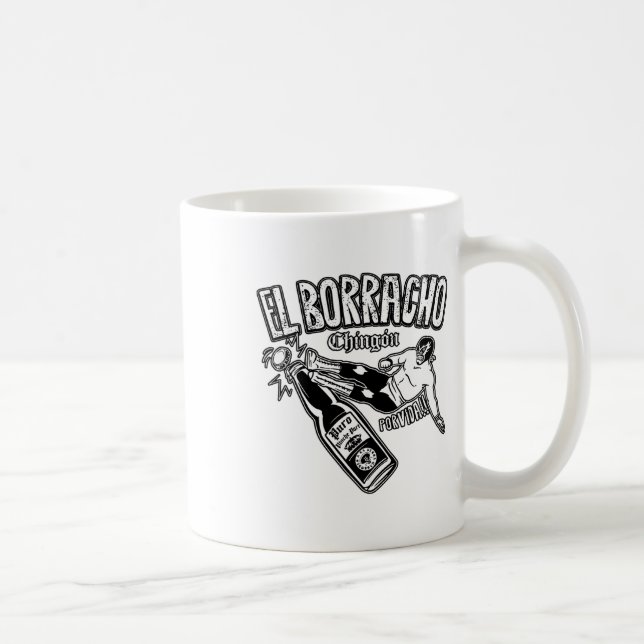 El Borracho Chingon Mexican Drinking Cinco De Mayo Coffee Mug (Right)