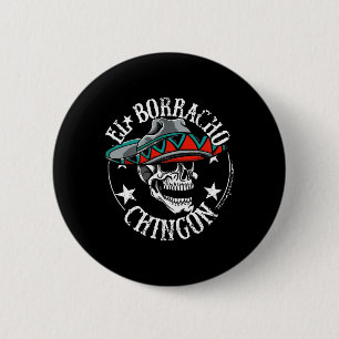 El Borracho Chingon Mexican Sugar Skull Cinco De M 6 Cm Round Badge