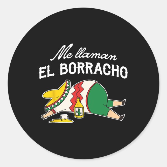 El Borracho Tacos Funny Drunk Humour  Classic Round Sticker (Front)