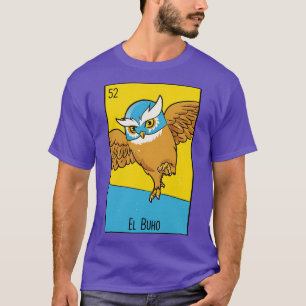 El Buho Mexican Luchador Owl Loteria d T-Shirt