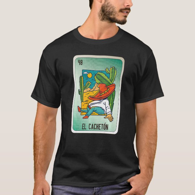El Cacheton Mexican Slang Lottery Bingo Cards  1 T-Shirt (Front)