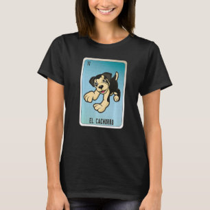 El Cachorro Mexican Slang Lottery Bingo Cards T-Shirt