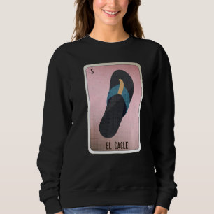 El Cacle Mexican Slang Lottery Bingo Cards   Sweatshirt