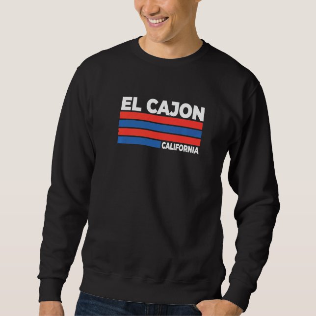 El Cajon California Ca Keepsake San Diego Remembra Sweatshirt (Front)