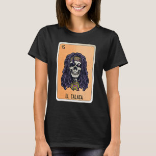 El Calaca Mexican Slang Lottery Bingo Cards T-Shirt