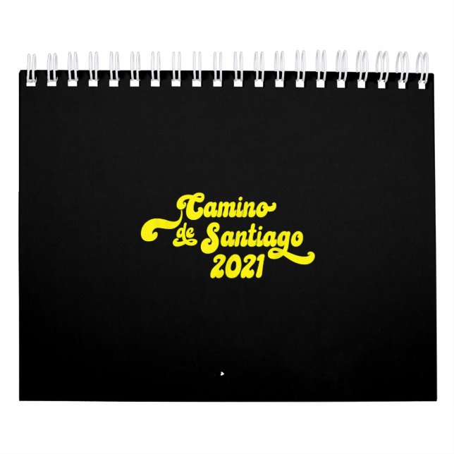El Camino De Santiago 2021 Way Of St James Hiking Calendar (Cover)