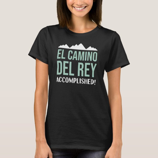 El Camino Del Rey Trail Accomplished Hiking Spain T-Shirt (Front)