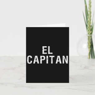El Capitan Captain Of The Ship T Shirt Card