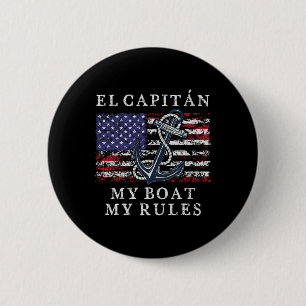 El Capitan My Boat My Rules Pontoon Captain 4th Of 6 Cm Round Badge