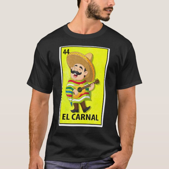 El Carnal Mexican Parody Lottery T-Shirt (Front)