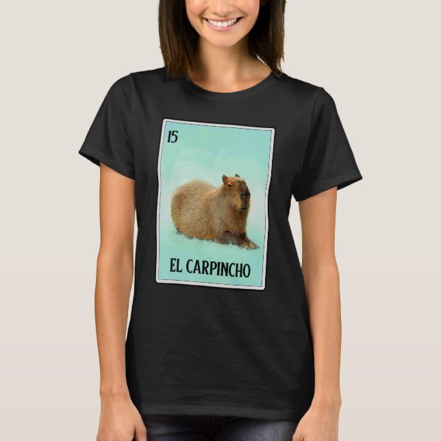 El Carpincho Capybara Card  Capibara Animal  Humou T-Shirt (Front)