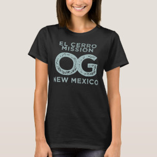 El Cerro Mission New Mexico Show Original Hometown T-Shirt
