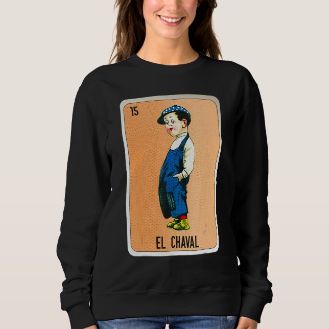 El Chaval Mexican Slang Lottery Bingo Cards Sweatshirt (Front)