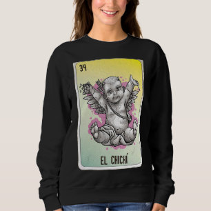 El Chichí Mexican Slang Lottery Bingo Cards Sweatshirt