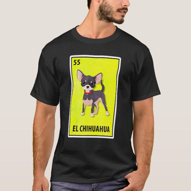 El Chihuahua Mexican Parody Lottery T-Shirt (Front)