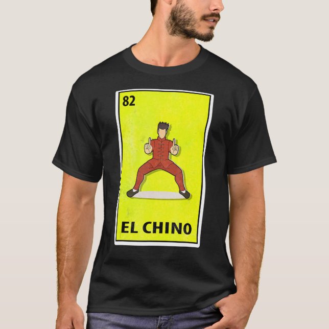 El Chino Mexican Parody Lottery Kungfu T-Shirt (Front)
