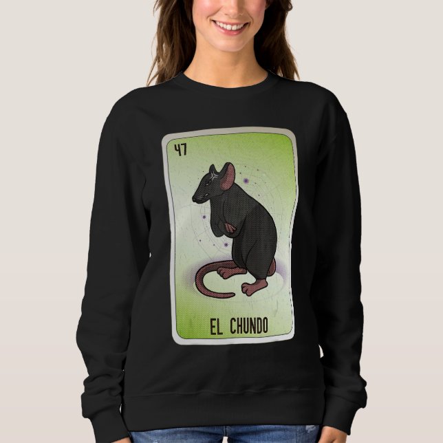 El Chundo Mexican Slang Lottery Bingo Cards Sweatshirt (Front)