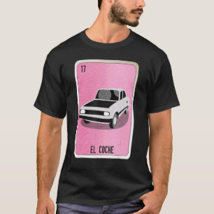 El Coche Mexican Slang Lottery Bingo Cards T-Shirt