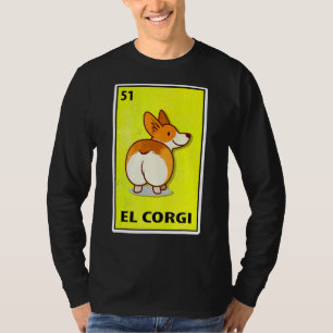 El Corgi Mexican Parody Lottery T-Shirt