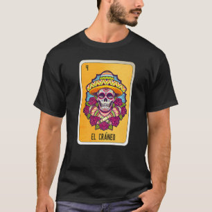 El Cráneo Mexican Slang Lottery Bingo Cards T-Shirt