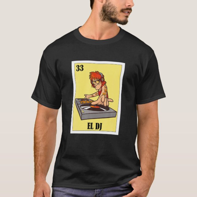 El Dj Mexican Lottery, Bingo Card Game T-Shirt (Front)