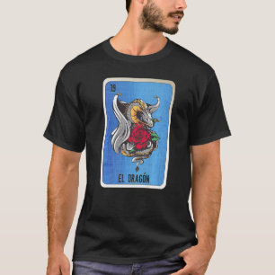 El Dragon Mexican Slang Lottery Bingo Cards T-Shirt