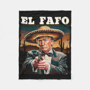 El Fafo Mexican Sombrero Trump Fafo Design Fleece Blanket