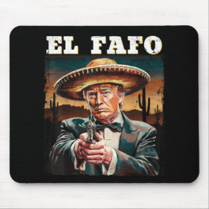 El Fafo Mexican Sombrero Trump Fafo Design Mouse Pad