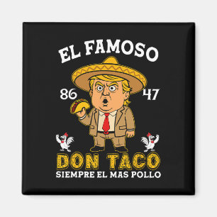 El Famoso Don Taco Trump Chicken Out Anti Trump Magnet