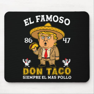 El Famoso Don Taco Trump Chicken Out Anti Trump Mouse Pad