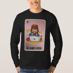 El Gamer Nerdo Mexican Slang Lottery Bingo Cards T-Shirt