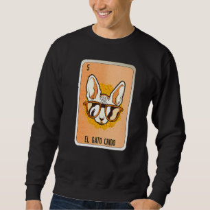 El Gato Chido Mexican Slang Lottery Bingo Cards Sweatshirt